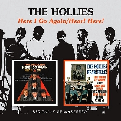 The Hollies (2011) "Here I Go Again + Hear! Here!" The Hollies (2011) "Here I Go Again + Hear! Here!"