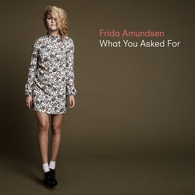 Frida Amundsen - What You Asked For (2015)