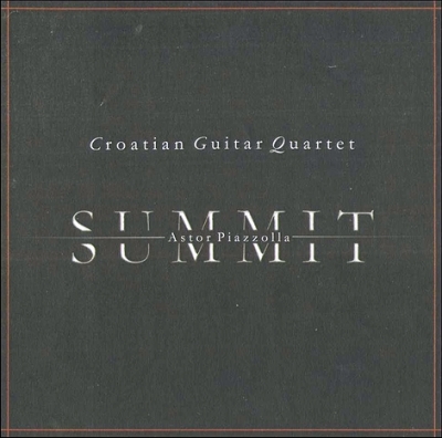 Croatian Guitar Quartet (2005) "Summit. Astor Piazzolla"