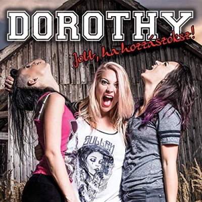 Dorothy - Jobb, ha hozzaszoksz! (2015)