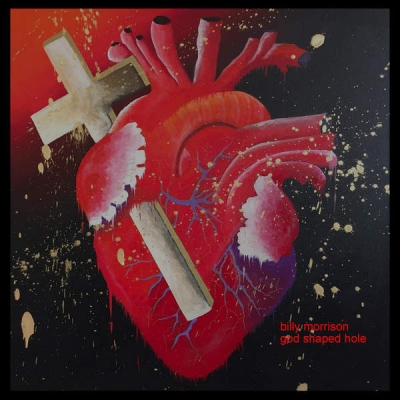 Billy Morrison - God Shaped Hole (2015)