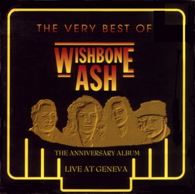 Wishbone Ash - The Very Best Of Wishbone Ash: Live At Geneva (1995)