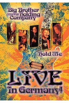 Big Brother & The Holding Company featuring Sophia Ramos: Hold Me: Live In Germany 2007 (DVD-Rip)
