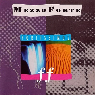 MezzoForte (1991) "Fortissimos"