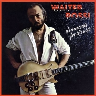 Walter Rossi - Diamonds For The Kid (1980)