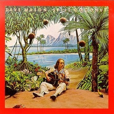 Dave Mason - Split Coconut (1975)