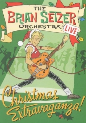 The Brian Setzer Orchestra - Christmas Extravaganza! (DVD-Rip)