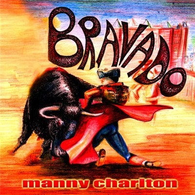 Manny Charlton - Bravado (2000)