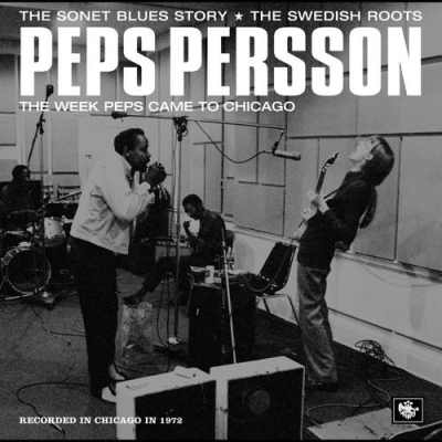 Peps Persson - The Week Peps Came To Chicago (1972) [2005, 2 CD]